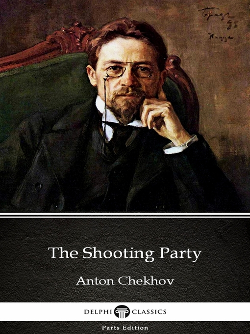 Title details for The Shooting Party by Anton Chekhov (Illustrated) by Anton Chekhov - Available